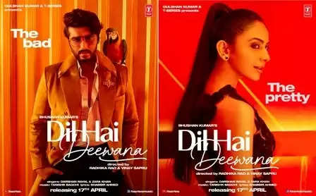 Dil Hai Deewana Out On This Date, Feat. Arjun Kapoor And Rakul Preet Singh