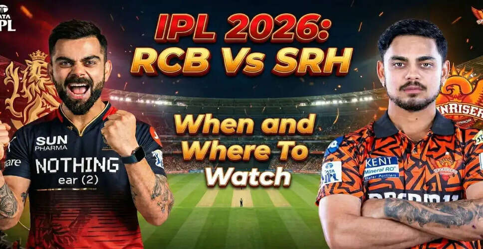 IPL 2026 Season Opener: RCB Faces SRH at M. Chinnaswamy Stadium