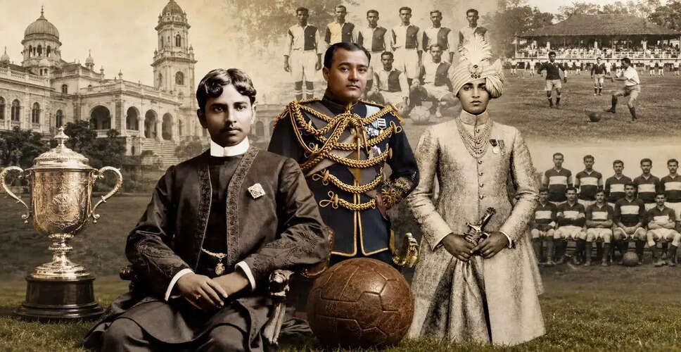 The Royal Legacy: How India's Maharajas Shaped Football Culture