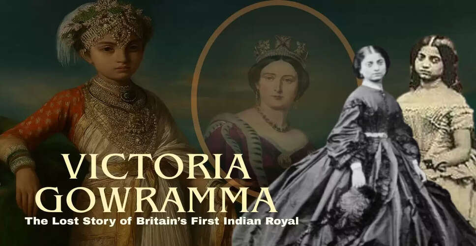 The Forgotten Tale of Princess Victoria Gowramma: An Indian Royal in Britain
