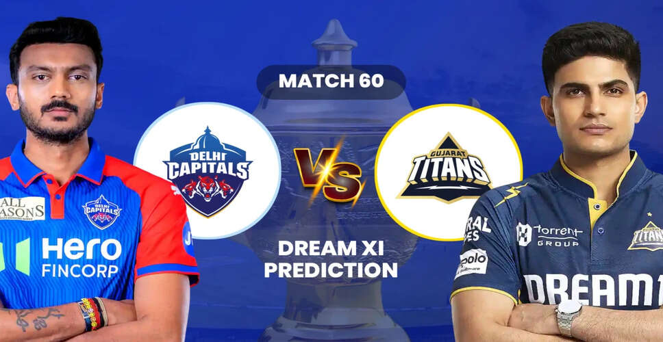 Delhi Capitals vs Gujarat Titans: IPL 2025 Match Preview