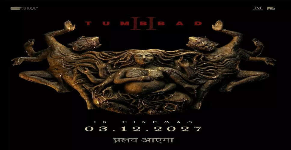 Release Date Announced for 'Tumbbad 2' Set for December 2027
