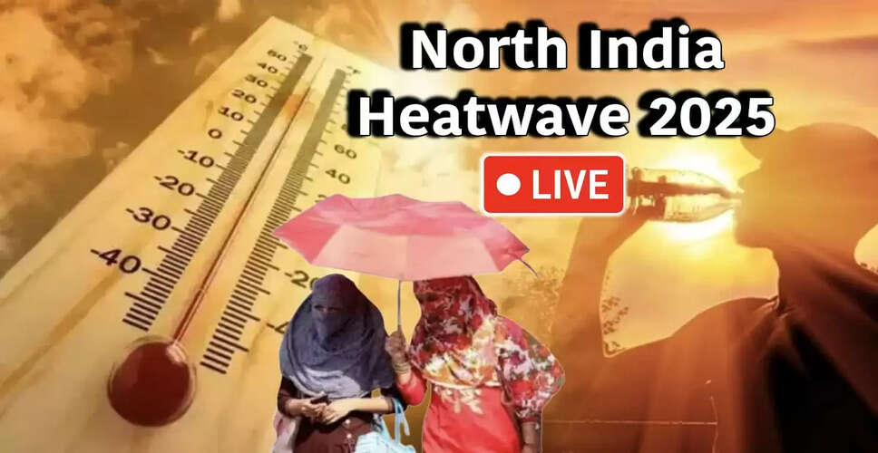 Severe Heatwave Hits North India: Red Alert Issued for Delhi