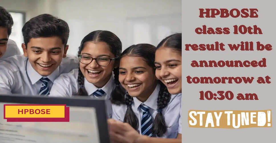 Himachal Pradesh Class 10 Results Set to Be Announced Tomorrow