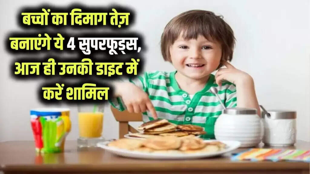 Essential Brain-Boosting Foods for Children's Growth