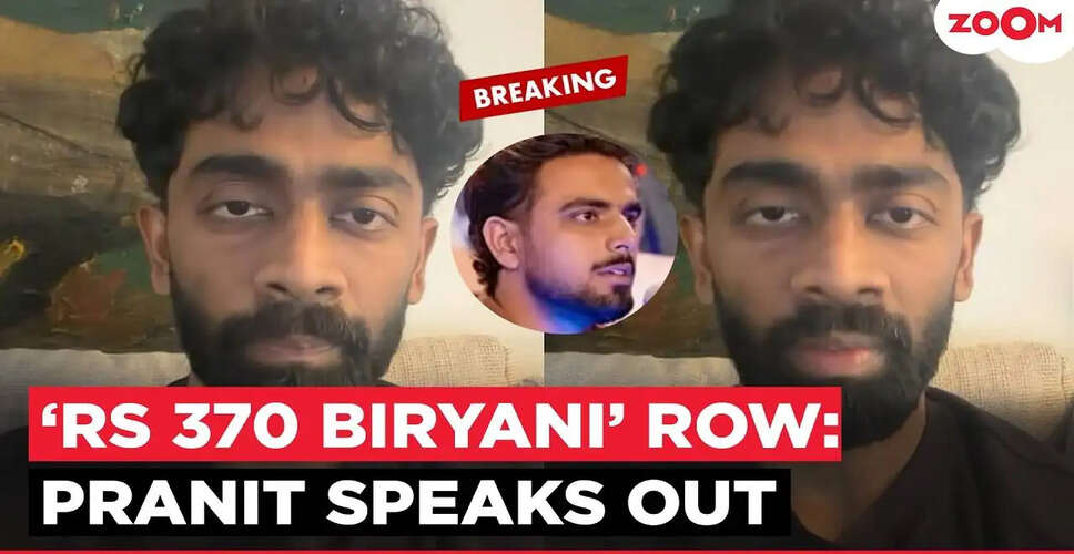 What Did Comedian Pranit Learn from the ₹370 Biryani Controversy?