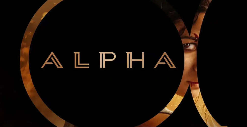Alia Bhatt's Alpha Set for Theatrical Release on July 10, 2026