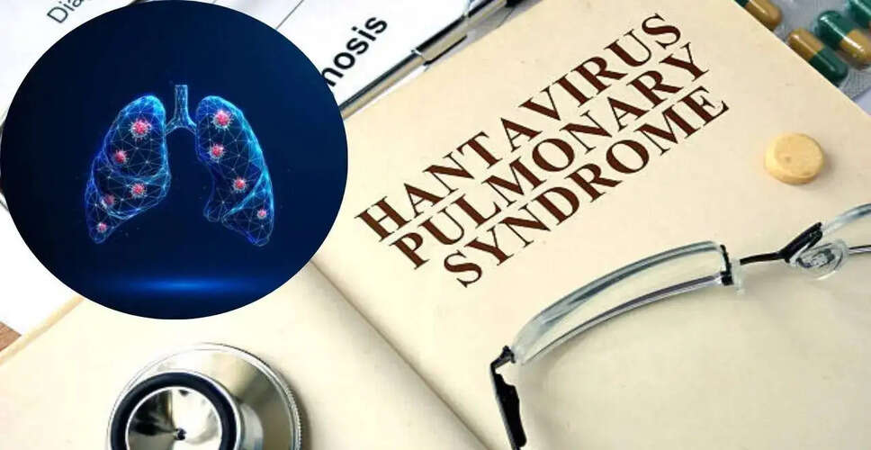 Understanding Hantavirus Pulmonary Syndrome: Risks and Prevention