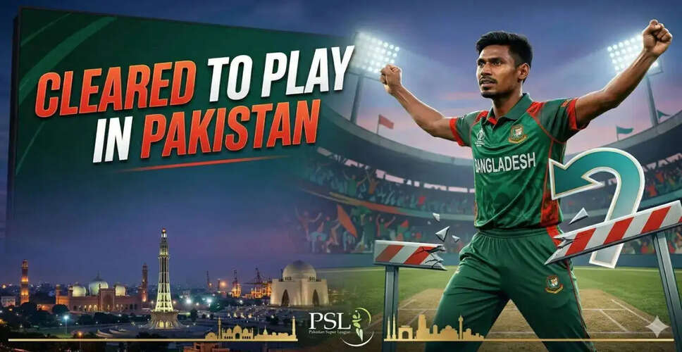 Bangladesh Players Cleared to Join PSL 2026 Amid Security Concerns