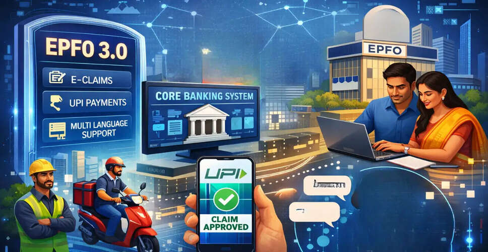 EPFO 3.0: A New Era for Provident Fund Management