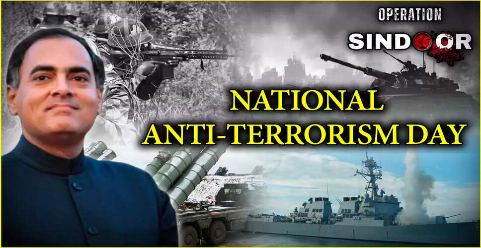 National Anti-Terrorism Day 2025: Commemorating Rajiv Gandhi and India's Stand Against Terrorism