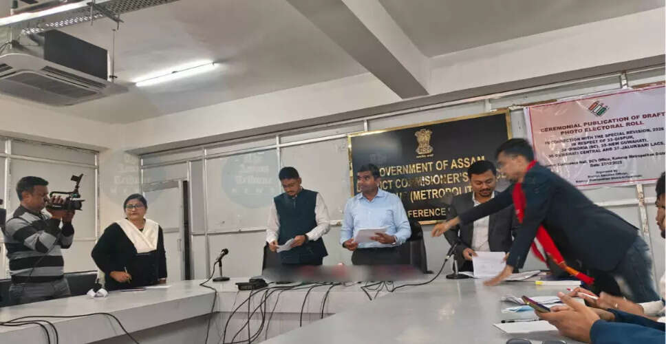 Kamrup Metropolitan District Opens Draft Electoral Roll for Claims and Objections