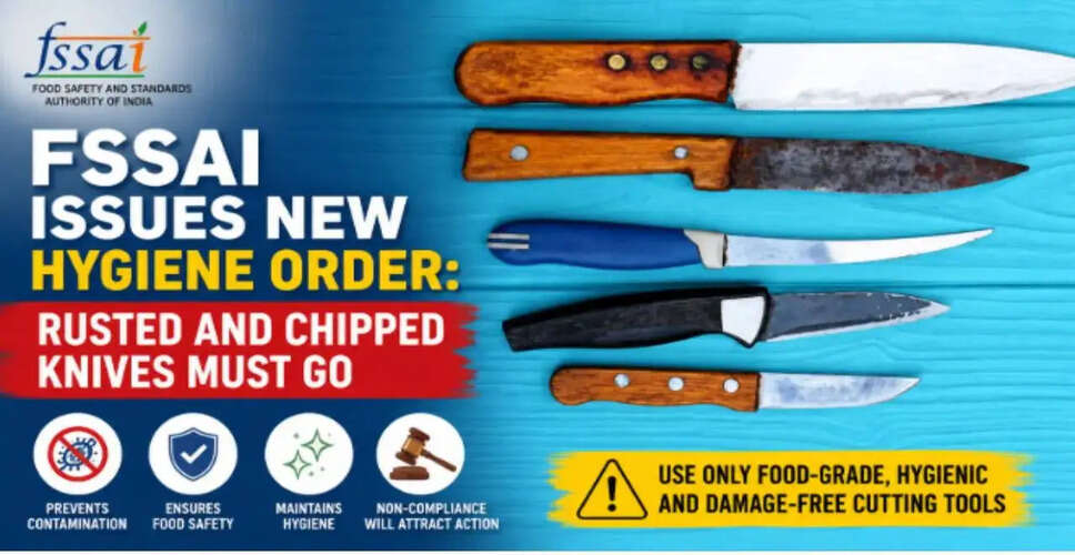 FSSAI Urges Immediate Replacement of Damaged Kitchen Equipment to Enhance Food Safety