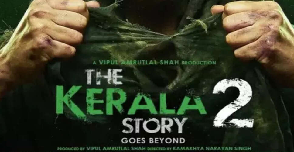 Kerala High Court to Review Controversial Film 'The Kerala Story 2 - Goes Beyond'