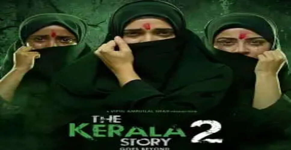 Will Controversy Boost Interest in Kerala Story 2? Initial Audience Turnout Suggests Otherwise