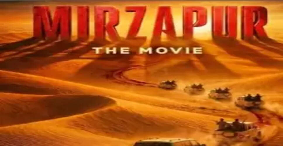 Get Ready for the Action: Mirzapur Movie Set to Release on September 4!
