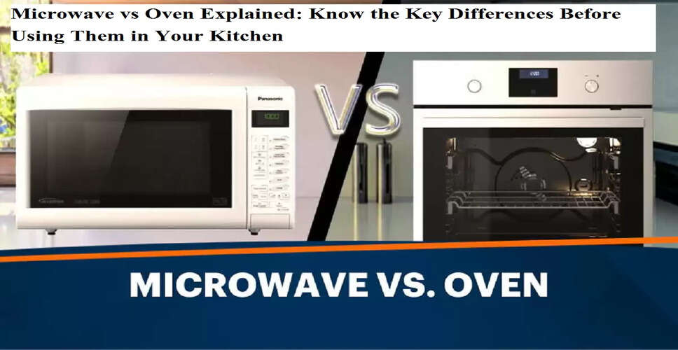 Understanding the Key Differences Between Microwaves and Ovens