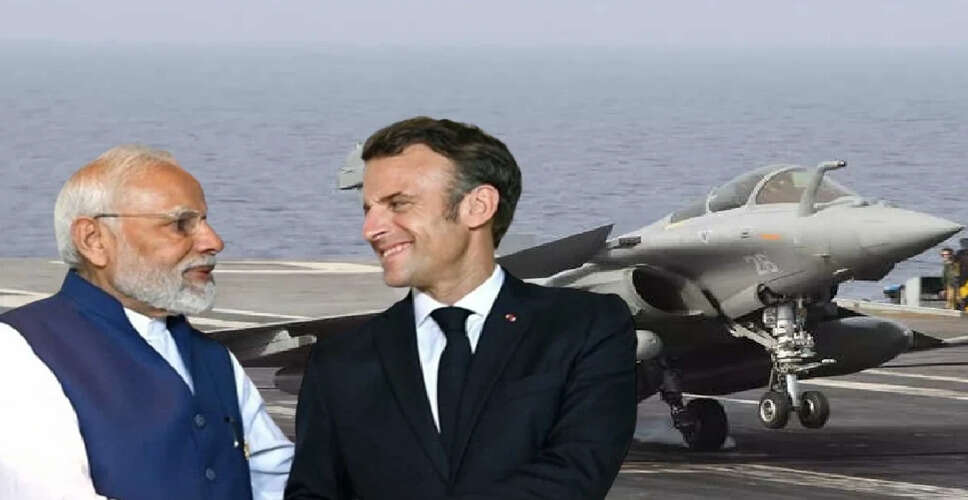 India and France Strengthen Ties with New Rafale Marine Fighter Jet Deal