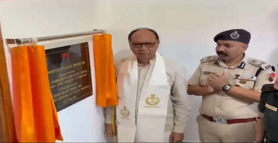 Inauguration of State Police Museum Marks a Milestone in Manipur's History