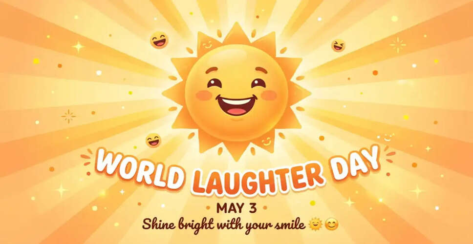 Celebrating the Joy of Laughter: World Laughter Day