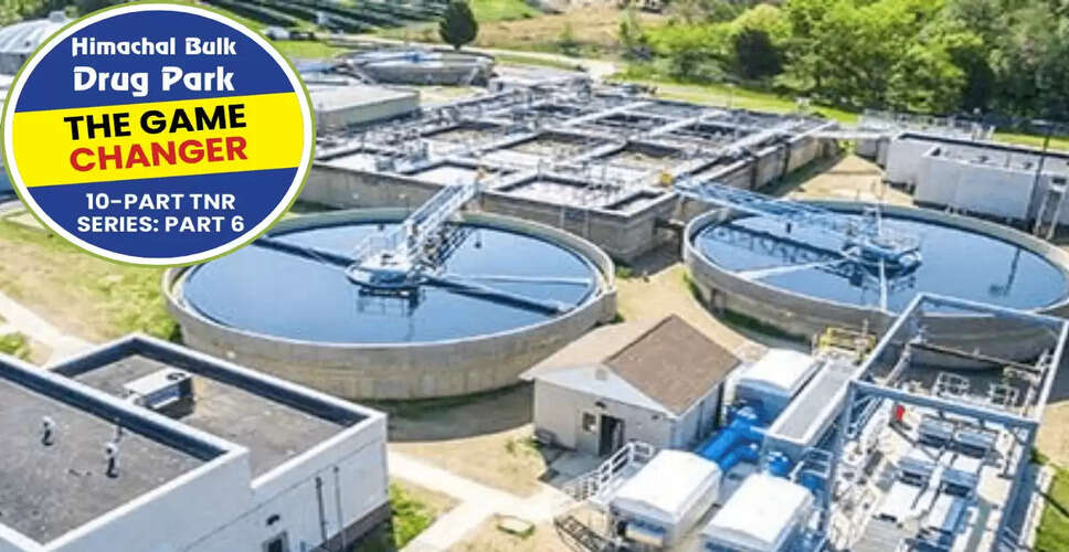 Innovative Bulk Drug Park in Himachal Pradesh Sets New Standards for Eco-Friendly Development