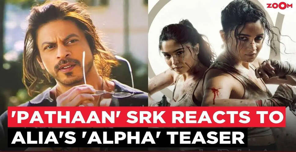 Shah Rukh Khan Cheers for Alia Bhatt in the Thrilling Teaser of 'Alpha'!
