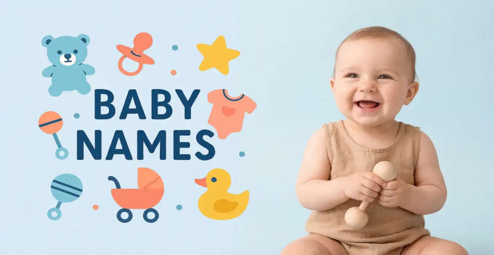 Top 60 Baby Names of 2026: Meaningful Choices for Your Child