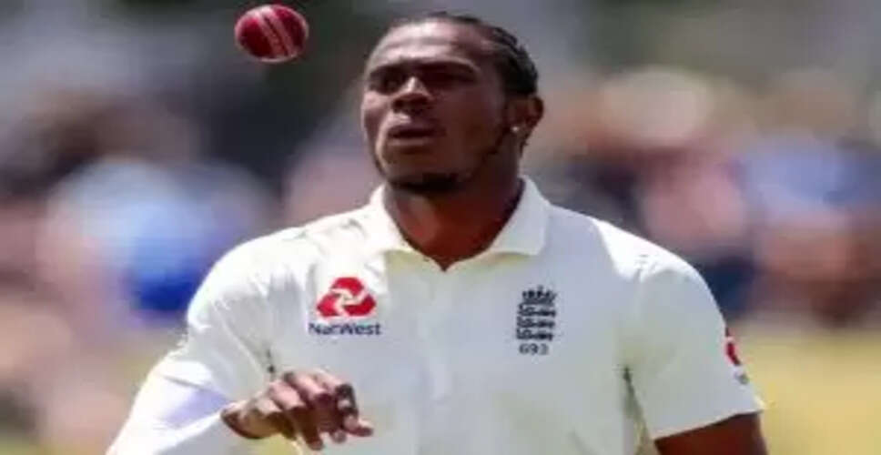Jofra Archer's Family Emergency Delays Training Ahead of Crucial Test Match