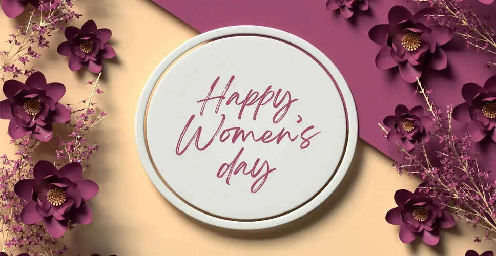 Celebrating Women's Day: Messages, Quotes, and Wishes to Inspire