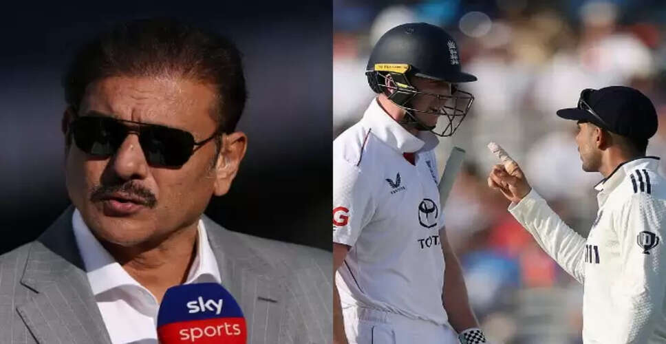 Ravi Shastri Defends Shubman Gill Amid Tensions with Zak Crawley in Third Test