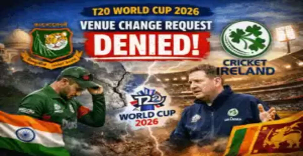 Bangladesh's Venue Change Request Denied Ahead of T20 World Cup 2026