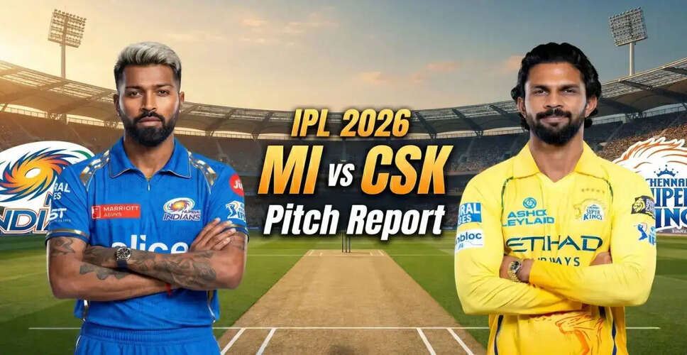 IPL 2026: Mumbai Indians Face Chennai Super Kings in Crucial Clash