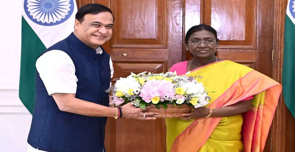 Assam CM Himanta Biswa Sarma Meets President Droupadi Murmu to Discuss State Development