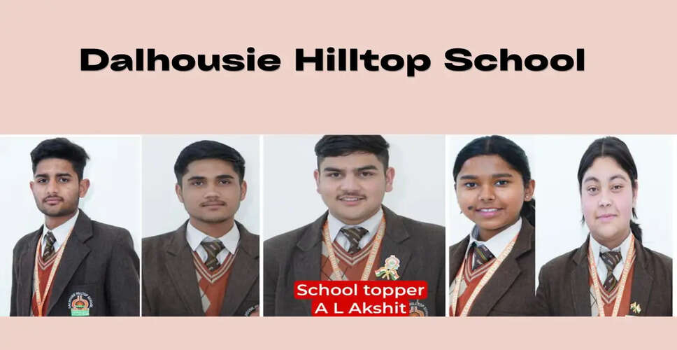 Dalhousie Hilltop School Achieves 100% Pass Rate in CBSE Class XII Exams