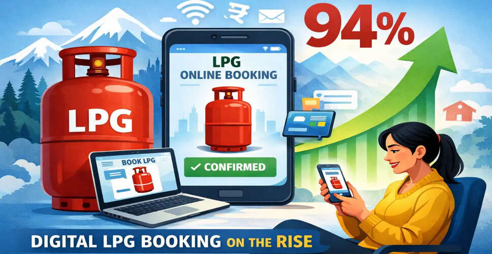 Surge in Digital LPG Cylinder Bookings in Himachal Pradesh