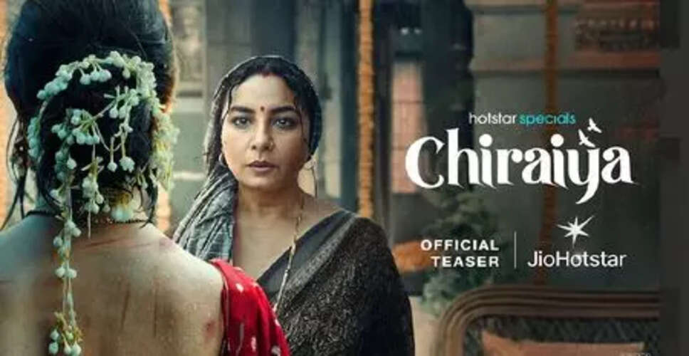 JioHotstar Launches Teaser for Thought-Provoking Series 'Chiraiya'