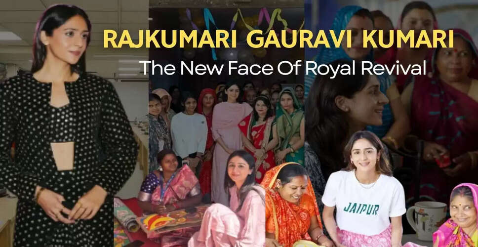 Princess Gauravi Kumari: A Modern Royalty Championing Women's Empowerment