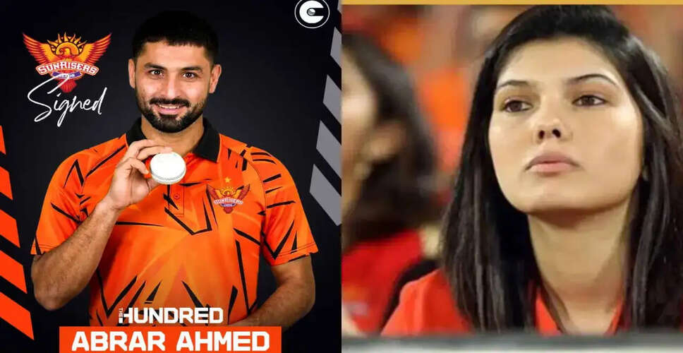 Controversy Surrounds Abrar Ahmed's Signing by Sunrisers Leeds