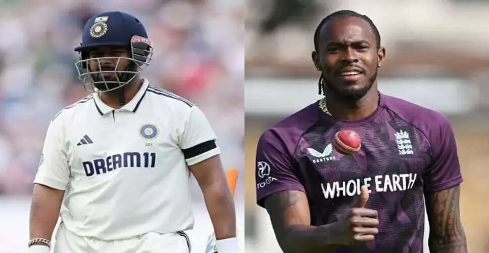 Rishabh Pant Welcomes Jofra Archer's Return to Test Cricket Ahead of Lord's Clash