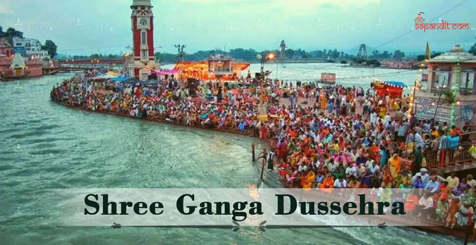 Ganga Dussehra 2026: Significance, Date, and Auspicious Timings
