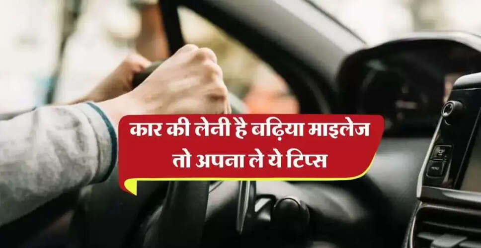 Essential Tips for Improving Your Car's Mileage