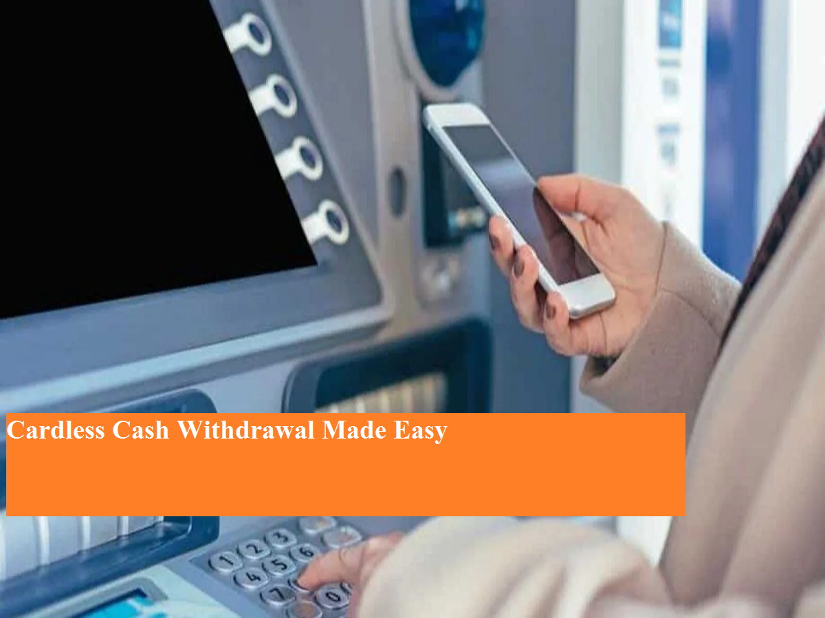 Effortless Cash Withdrawal Without a Card