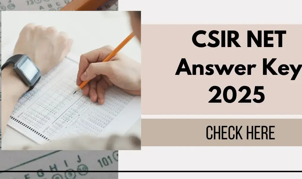 CSIR NET Answer Key 2025: Download and Check Your Results