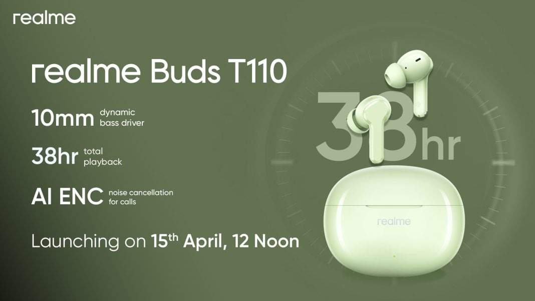 Realme Buds T110 Launching in India on April 15: Specifications Revealed